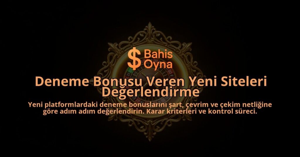 Deneme-Bonusu-Veren-Yeni-Siteleri-Degerlendirme-overlay-1788115292.jpg