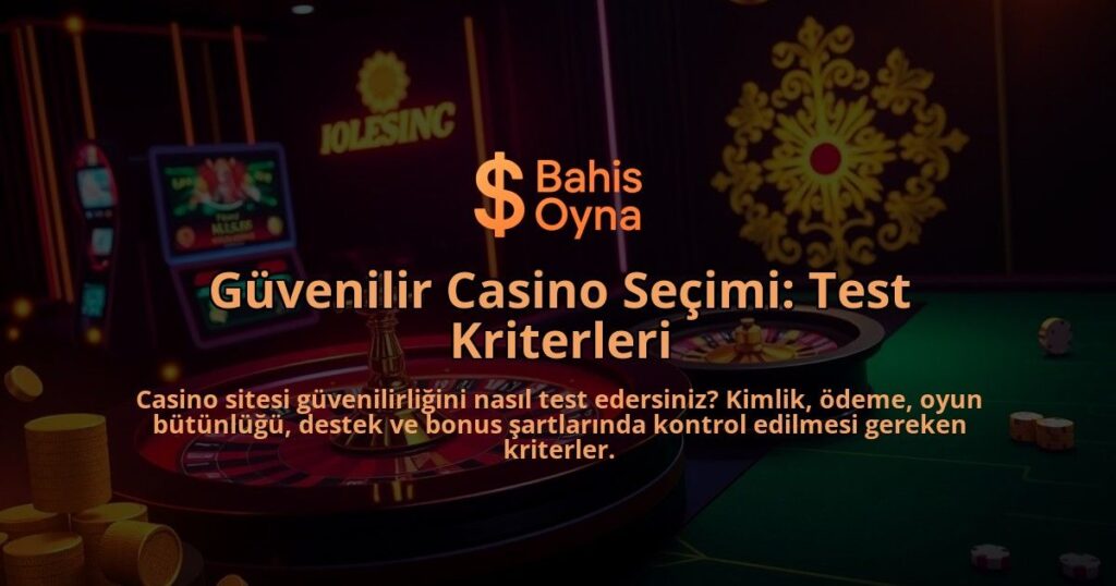 Guvenilir-Casino-Secimi-Test-Kriterleri-overlay-1788200017.jpg