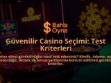 Guvenilir-Casino-Secimi-Test-Kriterleri-overlay-1788200017.jpg