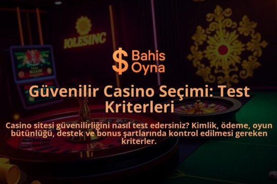 Guvenilir-Casino-Secimi-Test-Kriterleri-overlay-1788200017.jpg