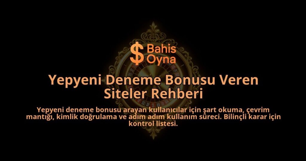 Yepyeni-Deneme-Bonusu-Veren-Siteler-Rehberi-overlay-1788101194.jpg